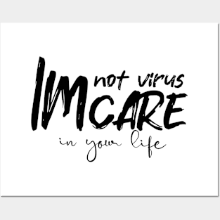 im not virus im care ara edition Posters and Art